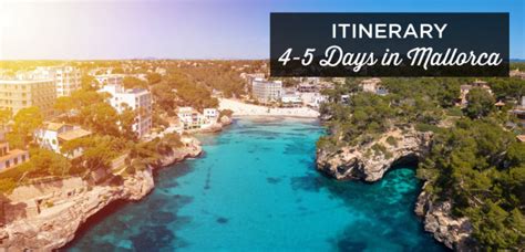 4 5 Days In Mallorca The Ultimate Itinerary My Tips