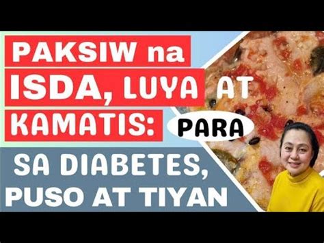 Paksiw Na Isda Luya At Kamatis Para Sa Diabetes Puso At Tiyan