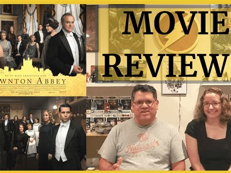 Downton Abbey Movie Review (2019) | Fredericksburg, VA Patch