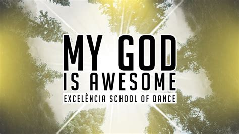 My God Is Awesome Cover Video Youtube