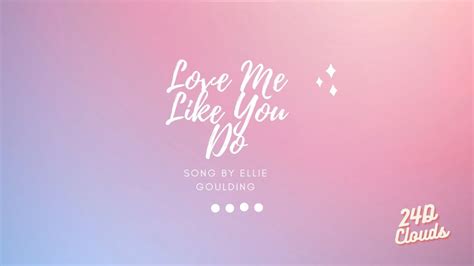 Ellie Goulding Love Me Like You Do Lyrics Youtube