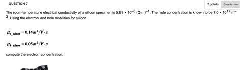 Solved The Room Temperature Electrical Conductivity Of A