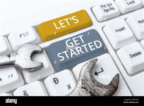 Sign Displaying Lets Get Started Business Showcase To Begin Doing Or