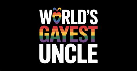 Funny Gay Uncle LGBT World S Gayest Uncle Pride Month Sticker TeePublic
