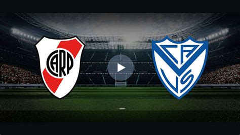 Transmisión En Vivo River Plate Vs Vélez Sarsfield 19 De Octubre En