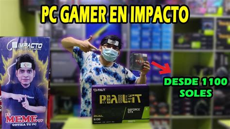 Cuanto Cuesta Una Pc Gamer En Impacto Cotizando Pc Gamer En IMPACTO