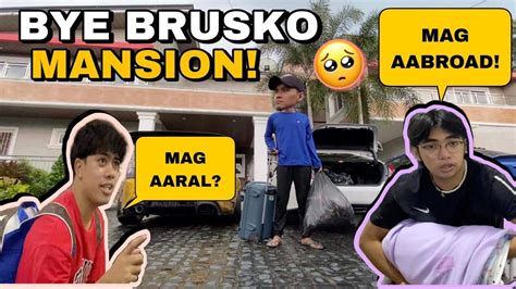 BAKIT KAMI UMALIS SA BRUSKOMANSION BRUSKOBROS YouTube