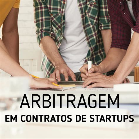 Arbitragem Em Contratos De Startups