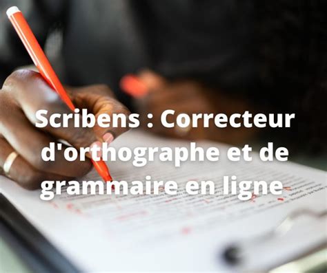 Scribens Un Correcteur Orthographique En Ligne