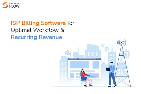 ISP Billing Software How To Optimize Your Workflow And Boost Your