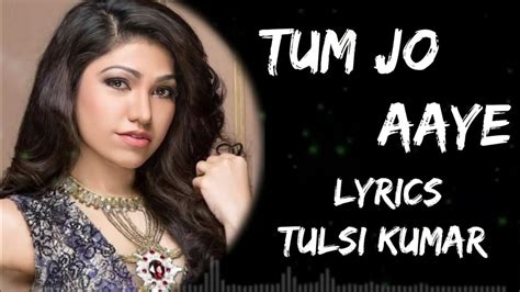 Tum Jo Aaye Slowedreverb Rahat Fateh Ali Khan Tulsi Kumar Lofi