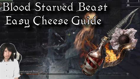 Bloodborne How To Cheese Blood Starved Beast Beginner Friendly Guide