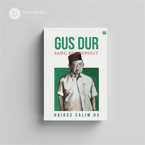 Jual Buku Gus Dur Sang Kosmopolit Hairus Salim Hs Original Indonesiashopee Indonesia