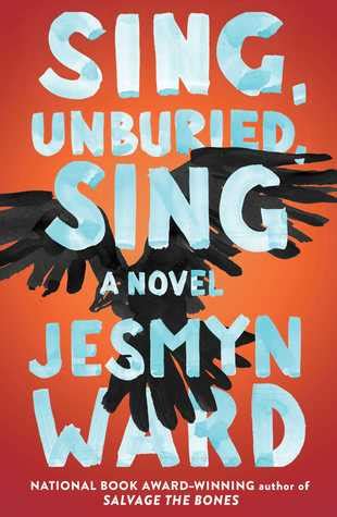 Book Review: Sing, Unburied, Sing by Jesmyn Ward - What's Better Than ...