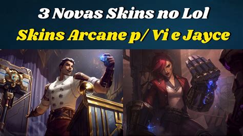 Novas Skins Arcane Lol Jayce Arcane Vi Arcane E Blitzcrank Vitorioso