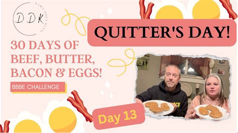 Are We Quitting Beef Butter Bacon And Eggs Day 13 Of 30 Bbbe Reset New Year Weight Loss