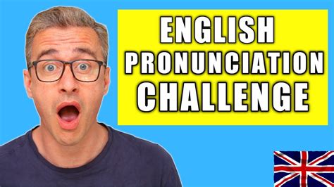 Pronunciation Challenge British English Youtube