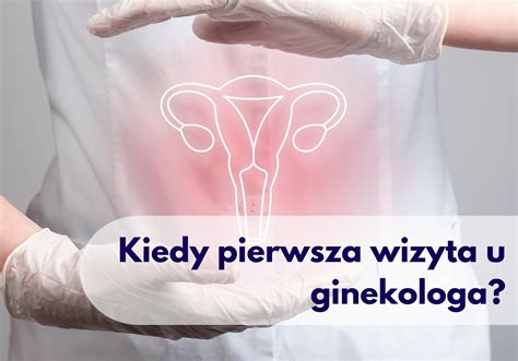 Kiedy pierwsza wizyta u ginekologa Ginekolog Poznań neoMedica