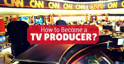 How To Become A Tv Producer 17 Awesome Tips Wisestep