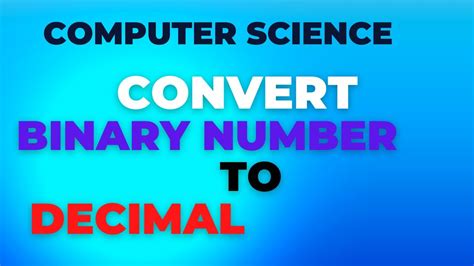 How To Convert Binary To Decimal Youtube