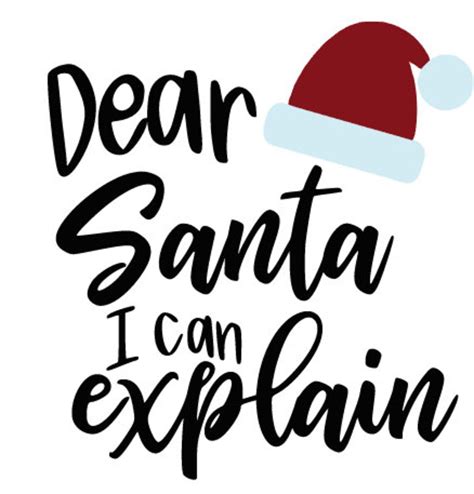 Dear Santa I Can Explain SVG Etsy