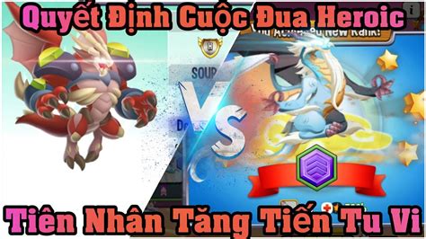 Dragon City Tập 685 Quyết Định Về Cuộc Đua Heroic Tiên Nhân Tăng Tiến