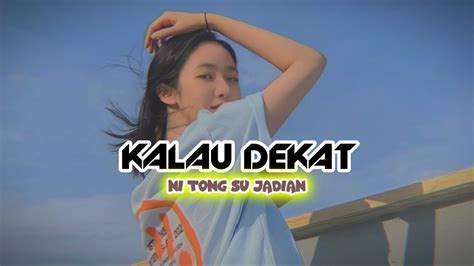 Lagu Joget Terbaru Kalau Dekat Ni Tong Su Jadian Lopeez Lamahora Remix Youtube