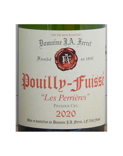 Pouilly Fuiss Domaine Ferret Les Perri Res