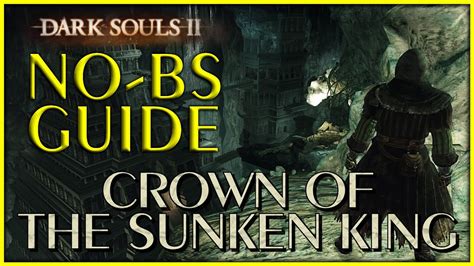 Dark Souls Crown Of The Sunken King Dlc No Bs Guide All Secrets And