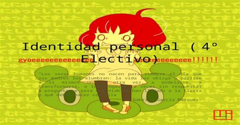 Identidad Personal 4º Electivo “los Seres Humanos No Nacen Para