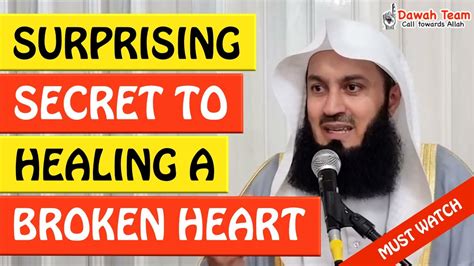 THE SURPRISING SECRET TO HEALING A BROKEN HEART ᴴᴰ Mufti Menk YouTube