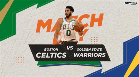 Celtics Vs Warriors Preview Stream Odds Picks And Predictions