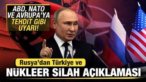 Rusya dan nükleer silah ve Türkiye açıklaması ABD Avrupa ve NATO ya