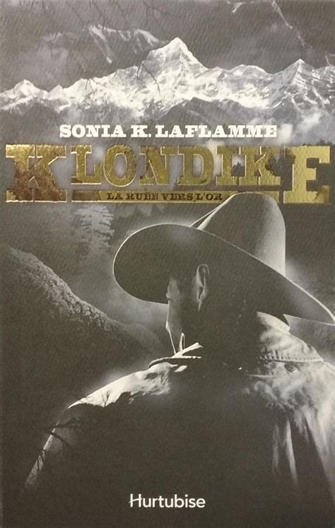 Klondike Tome La Ru E Vers Lor Sonia K Laflamme