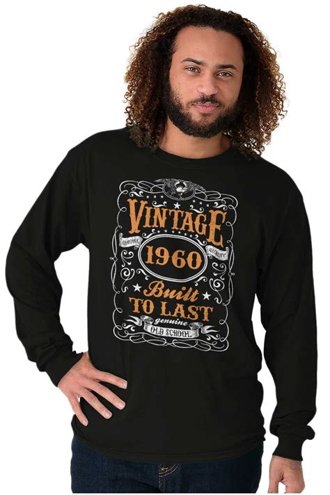 Decades Built To Last Vintage Birthday T Long Sleeve Tees Shirts T Shirts Ebay