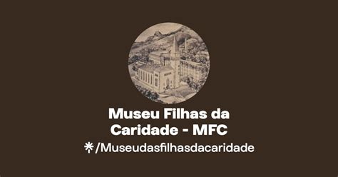 Museu Filhas Da Caridade MFC Instagram Facebook Linktree