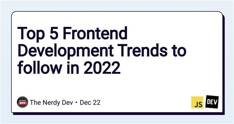 Top 5 Frontend Development Trends To Follow In 2022 Rdevto