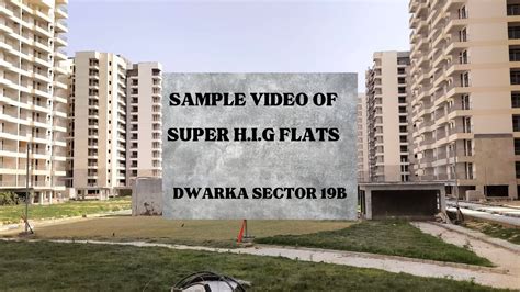 SAMPLE VIDEO OF SUPER H I G FLAT OF DWARKA SECTOR 19B NEW ALLOTMENTS