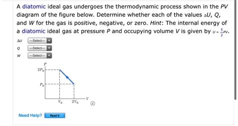 Solved A Diatomic Ideal Gas Undergoes The Thermodynamic Process Shown