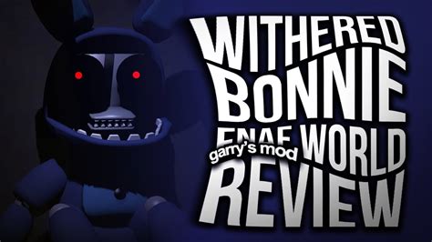 Nuevo Animatronico Withered Bonnie Fnaf World Gmod Review Youtube