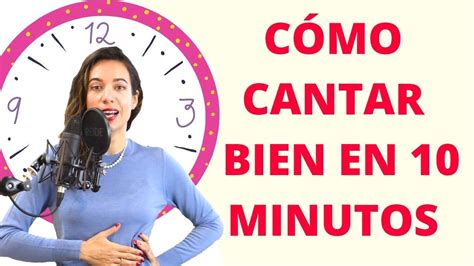 CÓMO CANTAR BIEN EN 10 MINUTOS Como aprender a cantar Clases de