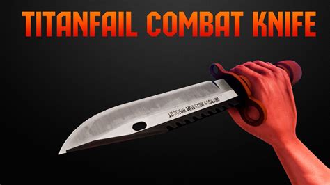 My Rust Workshop Titanfail Combat Knife Youtube