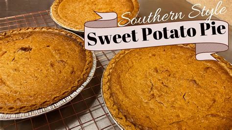 Southern Style Sweet Potato Pie Recipe Old Fashion Sweet Potato Pie Youtube