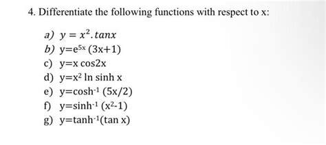 Solved 4 Differentiate The Following Functions With Respect