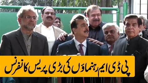 PDM Leaders Yousaf Raza Gillani Shahid Khaqan Abbasi Raja Pervaiz