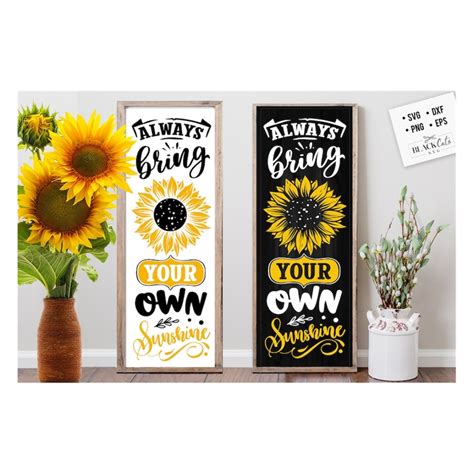 Always Bring Your Own Sunshine Svg Sunflower Porch Sign Svg Inspire