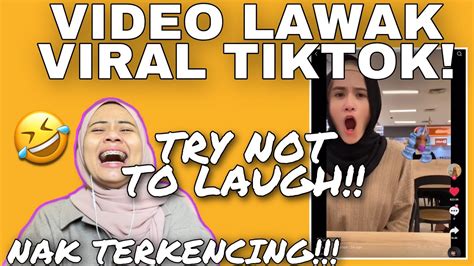 Video Viral Lawak Tiktok Try Not To Laugh Nak Terkencing Youtube