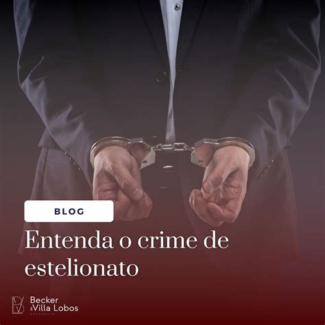 Entenda O Crime De Estelionato