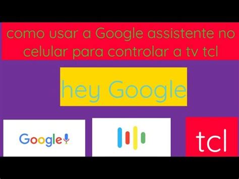 Como Usar A Google Assistente No Celular Para Controlar A Tv Tcl Youtube