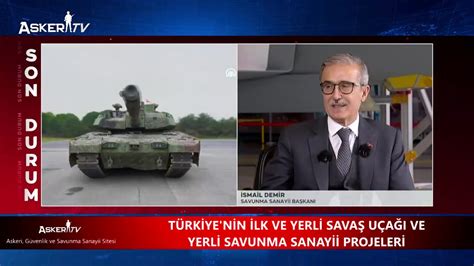 Türkiye nin İlk ve Yerli Savaş Uçağı Yerli Savunma Sanayii Projeleri